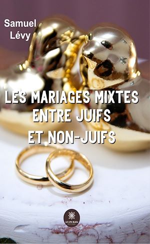 Téléchargez le livre :  Les mariages mixtes entre juifs et non-juifs