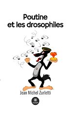 Télécharger le livre :  Poutine et les drosophiles