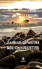 Télécharger le livre :  J'aurais dû mettre des chaussettes