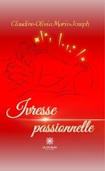 Télécharger le livre :  Ivresse passionnelle