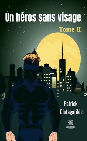 Download the eBook: Un héros sans visage - Tome 2