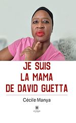 Télécharger le livre :  Je suis la Mama de David Guetta