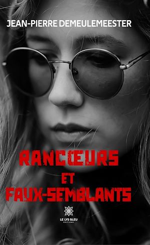 Download the eBook: Rancœurs et faux-semblants