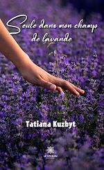 Télécharger le livre :  Seule dans mon champ de lavande