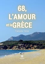 Télécharger le livre :  68, l'amour et la Grèce