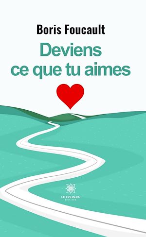 Download the eBook: Deviens ce que tu aimes