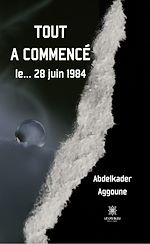 Download this eBook Tout a commencé le… 28 juin 1984