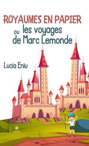 Download the eBook: Royaumes en papier ou les voyages de Marc Lemonde
