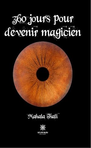 Téléchargez le livre :  360 jours pour devenir magicien
