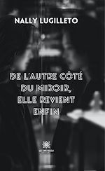 Download this eBook De l'autre côté du miroir, elle revient enfin