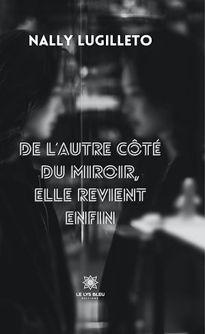 Download the eBook: De l'autre côté du miroir, elle revient enfin