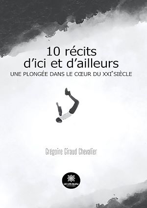 Download the eBook: 10 récits d'ici et d'ailleurs