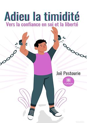 Téléchargez le livre :  Adieu la timidité
