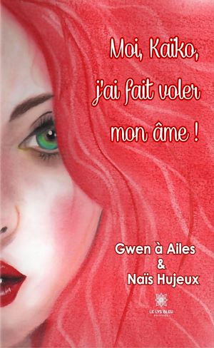 Download the eBook: Moi, Kaïko, j'ai fait voler mon âme !