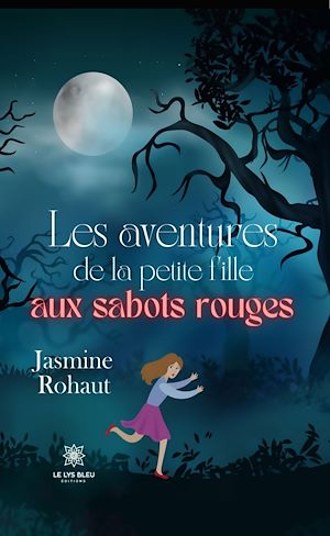 Téléchargez le livre :  Les aventures de la petite fille aux sabots rouges