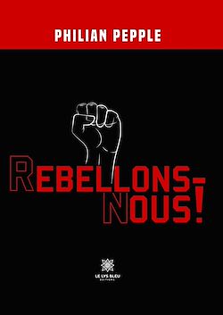 Télécharger le livre :  Rebellons-nous !
