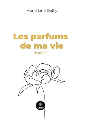 Download the eBook: Les parfums de ma vie - Tome 1