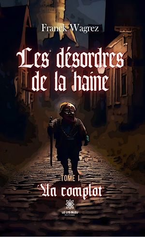 Téléchargez le livre :  Les désordres de la haine - Tome 1