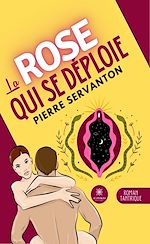 Télécharger le livre :  La rose qui se déploie