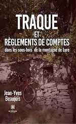 Download this eBook Traque et règlements de comptes dans les sous-bois de la montagne de Lure