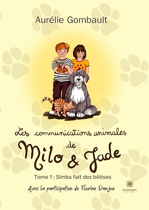 Téléchargez le livre :  Les communications animales de Milo et Jade - Tome 1