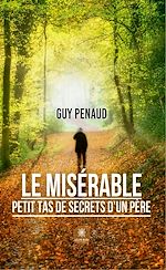 Télécharger le livre :  Le misérable petit tas de secrets d'un père