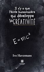 Download this eBook Il n'y a que l'école buissonnière qui développe la créativité