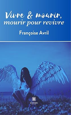 Télécharger le livre :  Vivre & mourir, mourir pour revivre