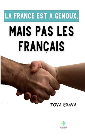 Download the eBook: La France est à genoux, mais pas les Français