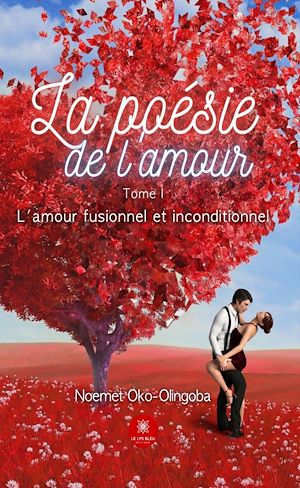 Download the eBook: La poésie de l'amour - Tome 1
