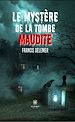 Télécharger le livre :  Le mystère de la tombe maudite
