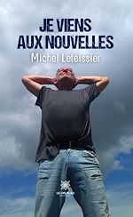 Télécharger le livre :  Je viens aux nouvelles