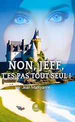 Download this eBook Non, Jeff, t'es pas tout seul !