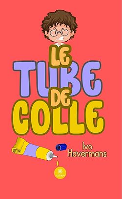 Télécharger le livre :  Le tube de colle