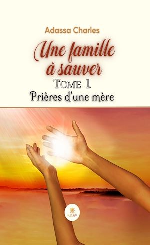 Download the eBook: Une famille à sauver - Tome 1