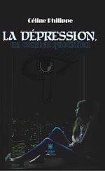 Télécharger le livre :  La dépression, un combat quotidien