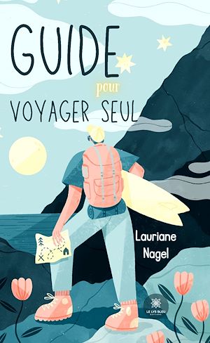 Téléchargez le livre :  Guide pour voyager seul