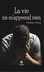Download this eBook La vie ne m'apprend rien