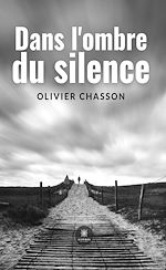 Télécharger le livre :  Dans l'ombre du silence