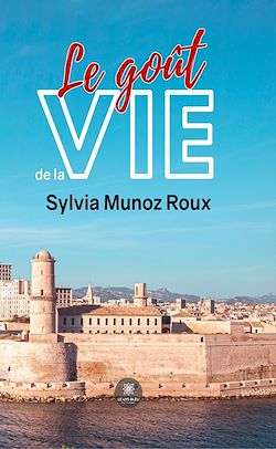 Télécharger le livre :  Le goût de la vie