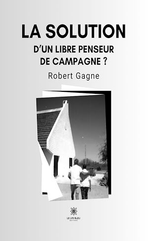 Download the eBook: Le sauvetage de notre démocratie ? ... d'un libre penseur de campagne