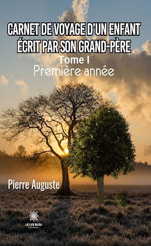 Téléchargez le livre :  Carnet de voyage d'un enfant écrit par son grand-père - Tome 1