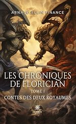 Download this eBook Les chroniques de Florician - Tome 1