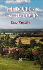 Télécharger le livre :  De toutes les couleurs