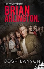 Télécharger le livre :  Le mystère Brian Arlington