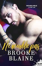 Télécharger le livre :  Ne m'oublie pas