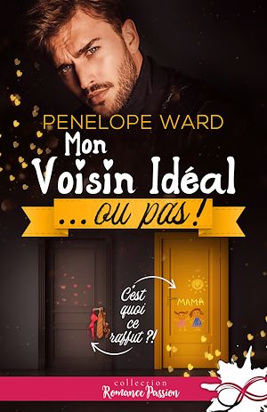 Téléchargez le livre :  Mon voisin idéal… ou pas !