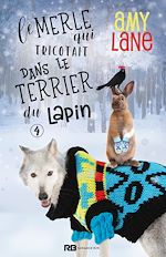 Télécharger le livre :  Le merle qui tricotait dans le terrier du lapin