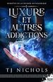 Télécharger le livre :  Luxure et autres addictions