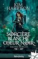 Télécharger le livre :  Sorcière blanche, cœur noir